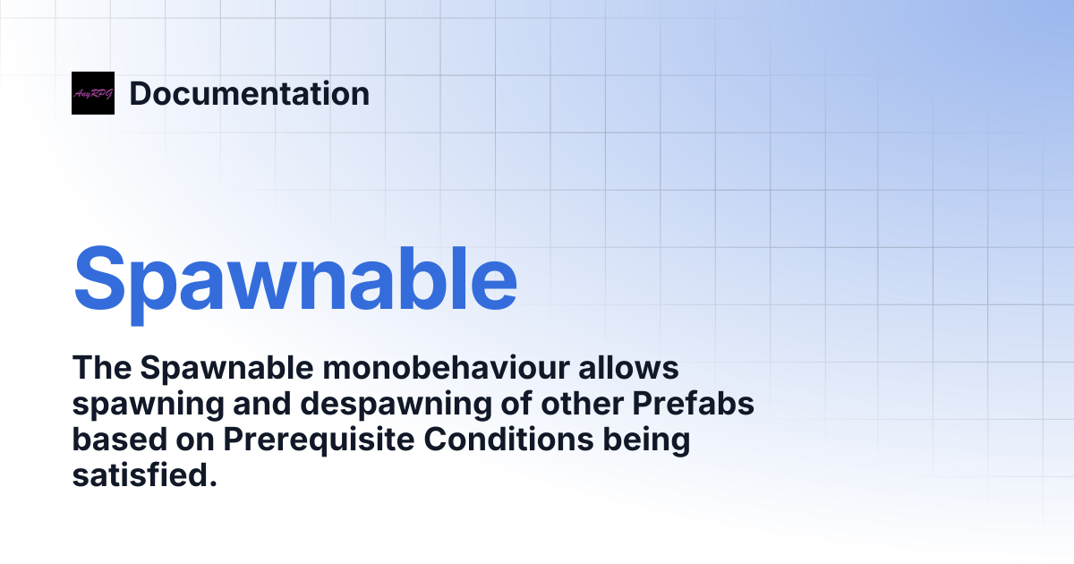 Spawnable | Documentation